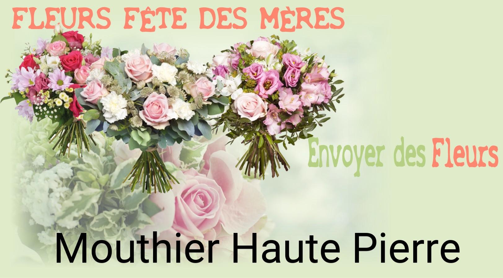 Bouquet de Fête des Mères livré à Mouthier-Haute-Pierre
